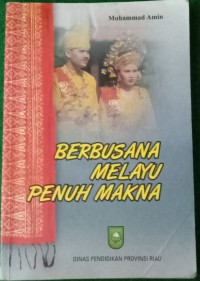 Berbusana Melayu Penuh Makna