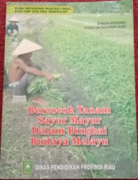 Bercocok Tanam Sayur Mayur Dalam Bingkai Budaya Melayu