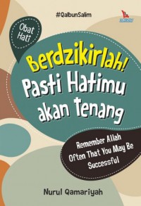 Berdzikirlah! Pasti Hatimu Akan Tenang