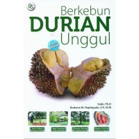 Berkebun Durian Unggul (edisi Revisi)