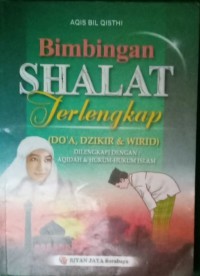 Bimbingan Shalat Terlengkap (Do'A, Dzikir & Wirid)