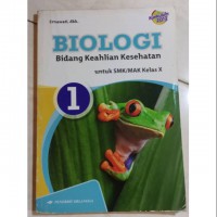 Biologi: Bidang Keahlian Kesehatan. untuk SMK/MAK Kelas X 1