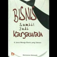 Bisnis Sambil Jadi Karyawan