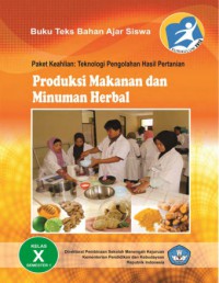 Produksi Makanan Dan Minuman Herbal, Paket Keahlian: Teknologi Pengelolaan Hasil Pertanian Kelas X Semester 1