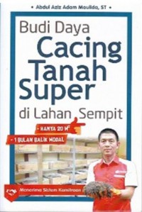Budi Daya Cacing Tanah Super di Lahan Sempit