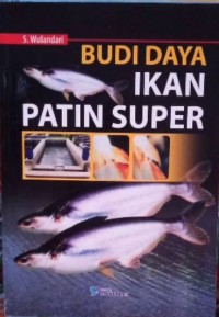 Budidaya Ikan Patin Super