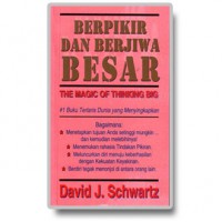 Berpikir dan Berjiwa Besar : The Magic of Thinking Big