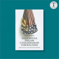 Indonesia Dalam Cengkreman Liberalisme