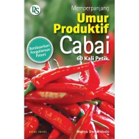 Memperpanjang Umur Produktif Cabai (60 Kali Petik)