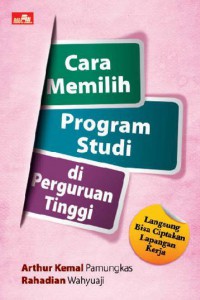 Cara Memilih Program Studi Di Perguruan Tinggi