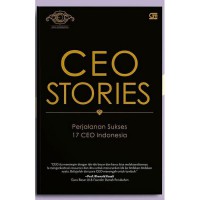 CEO STORIES : Perjalanan 17 CEO Indonesia