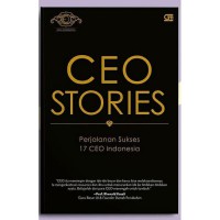 CEO STORIES : Perjalanan 17 CEO Indonesia