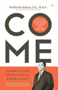 COME Connected-Meaningful-Excellent