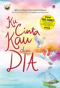 Ku Cinta Kau dan Dia