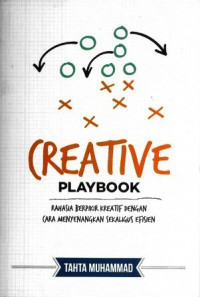 Creative Playbook : Rahasia berpikir Kreatif dengan cara menyenangkan sekaligus efisien