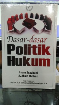 Dasar-Dasar Politik Hukum