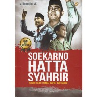 Soekarno Hatta Syahrir: Pejuang Sejati Pembela Rakyat Dan Bangsa