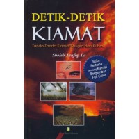 Detik-Detik Kiamat : Tanda-Tanda Kiamat Shugro dan Kubro