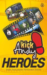 Kick Andy Heroes ( Para pahlawan Membuat Batas)