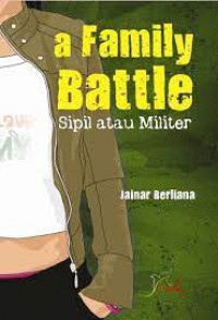 A Family Batlle: Sipil Atau Militer