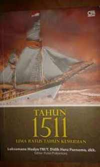 Tahun 1511 Lima Ratus Tahun Kemudian