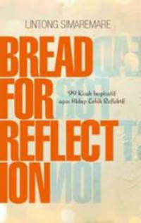 Bread For Reflect Ion