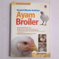 Menjadi Milyader Budidaya Ayam Broiler