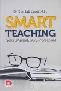 Smart Teaching; Solusi Menjadi guru Profesional