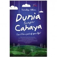 Dunia Tanpa Cahaya: Can I Be A Part Of You Life?.