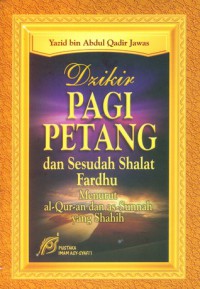 Dzikir Pagi Petang : dan Sesudah Shalat Fardhu