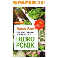 Rahasia Sukses Budi Daya Tanaman Dengan Metode Hidroponik