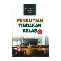 Penelitian Tindakan Kelas: Edisi Revisi