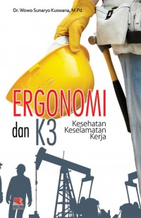 Ergonomi dan K3: Kesehatan Keselamatan Kerja