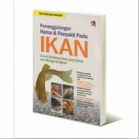 Penanggulangan Hama & Penyakit Pada Ikan : Solusi Budidaya Ikan yang Sehat dan Menguntungkan