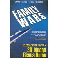 Family Wars : Membedah Konflik 20 Dinasti Bisnis Dunia