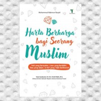 Harta Berharga Bagi Seorang Muslim: Hati yang bersyukur, lisan yang berdzikir, jiwa yang sabar, dan istri yang tidak berkhinat