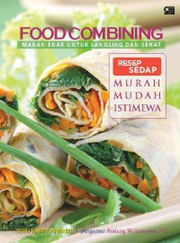 Food Combining : Makan Enak Untuk Langsing dan Sehat