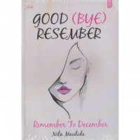 Good (Bye) Resember: Remember To Desember