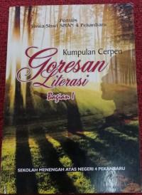 Goresan Literasi: Kumpulan Cerpen