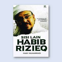 Sisi Lain Habib Rizieq