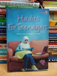 Hadits For Teenagers: Makin Gaul Dengan Hadits