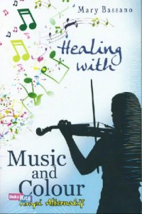 Healing With Music and Colour: Terapi Alternatif