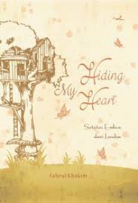 Hiding My Heart: Setetes Embun dari London