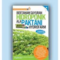 Bertanam Sayuran Hidroponik ala Paktani Hydrofarm