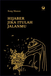 Hijaber Jika Itulah Jalanmu