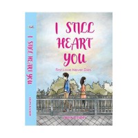 I Still Heart You: First Love Never Dies