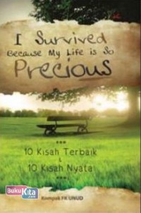 I Survived Because My Life Is So Precious: 10 kisah Terbaik & 10 Kisah Nyata