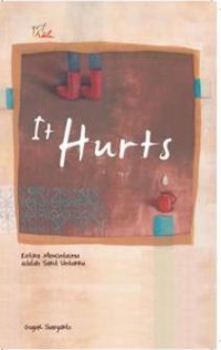 If Hurts : Ketika Mencintaimu adalah Sakit Untukku