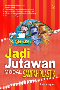 Jadi Jutawan Modal Sampah Plastik