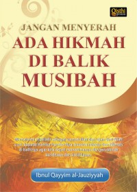Jangan Menyerah : Ada Hikmah di Balik Musibah